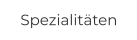 Spezialitäten